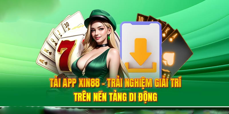 Tải ứng dụng XIN88